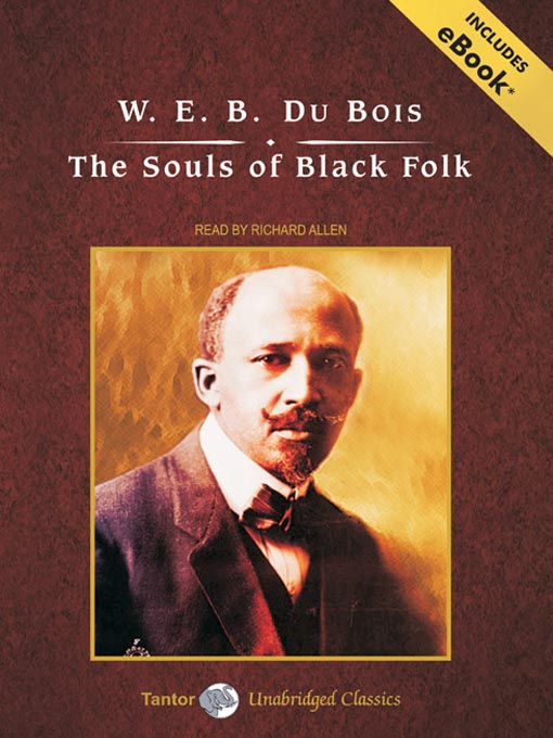 Title details for The Souls of Black Folk by W. E. B. Du Bois - Available